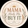 mamamademebuyit